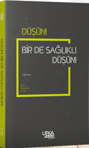 Düşün! Bir de Sağlıklı Düşün!