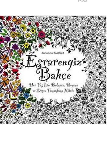 Esrarengiz Bahçe; Her Yaş İçin Bulmaca, Boyama ve Desen Tamamlama Kitabı