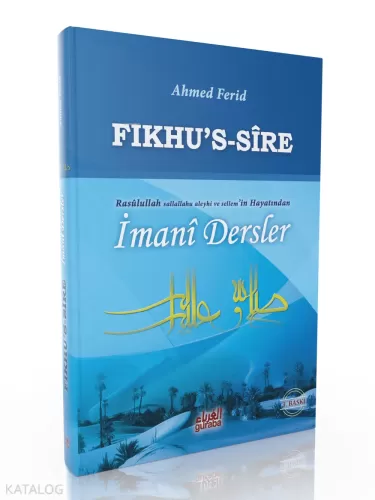 Fıkhus Sire;Siyerden İmani Dersler