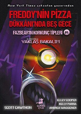 Freddy'nin Pizza Dükkanı'nda Beş Gece - Fazbear'ın Korkunç Tipleri: Yaklaş Bakalım