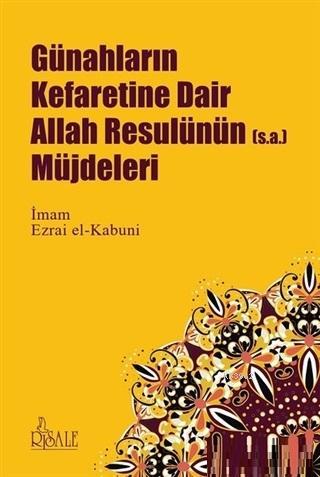 Günahların Kefaretine Dair Allah Resulünün Müjdeleri