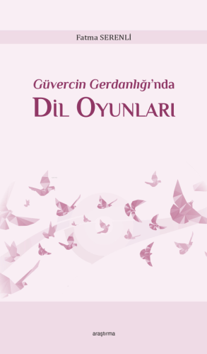 Güvercin Gerdanlığı'nda Dil Oyunları