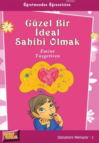Güzel Bir İdeal Sahibi Olmak