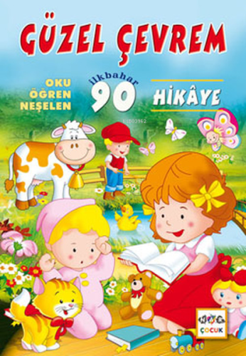 Güzel Çevrem (90 Hikaye); Oku Öğren Neşelen - İlkbahar