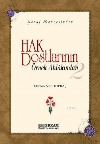 Hak Dostlarının Örnek Ahlakından- 2