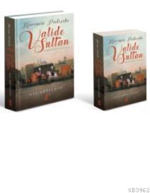 Haremin Padişahı Valide Sultan (Ciltli)