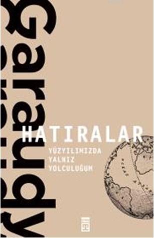 Hatıralar –RogerGaraudy / Yüzyılımızda Yalnız Yolculuğum