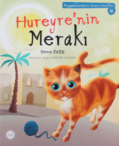 Hureyre'nin Merakı ;Peygamberimizin Sessiz Dostları 4