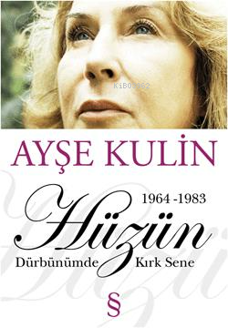 Hüzün - Dürbünümde Kırk Sene (1964-1983)