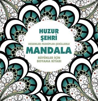 Huzur Şehri - Mandala Desenler - Tezhipler - Şekillerle