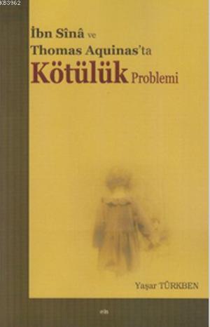 İbn Sina ve Thomas Aquinas'ta Kötülük Problemi