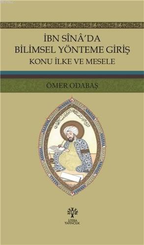 İbn Sina'da Bilimsel Yönteme Giriş; Konu İlke ve Mesele