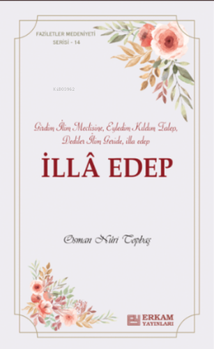 İlla Edep ;Faziletler Medeniyeti Serisi - 14