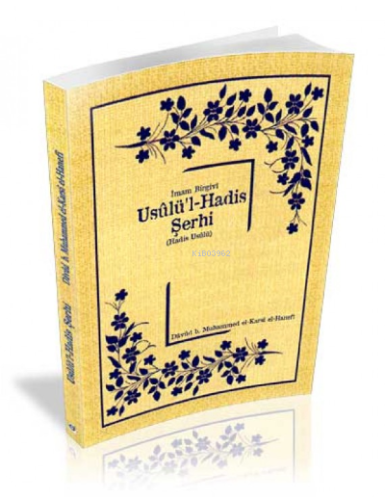 İmam Birgivi Usulü'l-Hadis Şerhi
