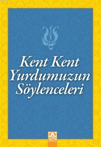 Kent Kent Yurdumuzun Söylenceleri