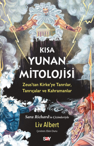 Kısa Yunan Mitolojisi ;Zeus'tan Kirke'ye Tanrılar, Tanrıçalar ve Kahramanlar