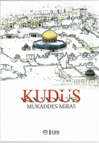 Kudüs;Mukaddes Miras