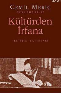 Kültürden İrfana; Bütün Eserleri 12