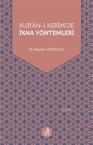 Kur'an-ı Kerim'de İkna Yöntemleri