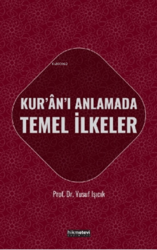 Kur'an'ı Anlamada Temel İlkeler