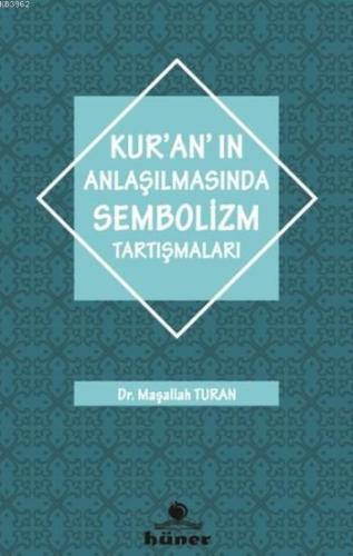 Kur'an'ın Anlaşılmasında Sembolizm Tarışmaları