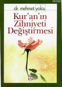 Kur'an'ın Zihniyeti Değiştirmesi