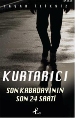 Kurtarıcı; Son Kabadayının 24 Saati