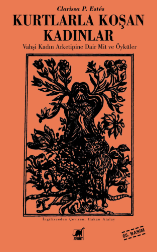 Kurtlarla Koşan Kadınlar; Vahşi Kadın Arketipine Dair Mit ve Öyküler