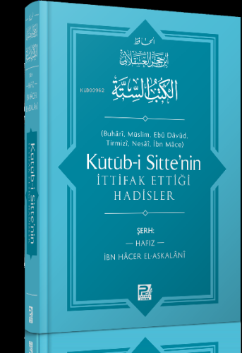 Kütüb-i Sitte'nin İttifak Ettiği Hadisler