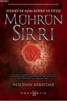 Mührün Sırrı; Efendi ve Aşim Köprü ve Ötesi