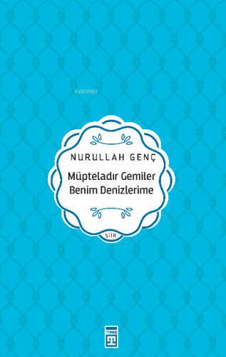 Müpteladır Gemiler Benim Denizlerime