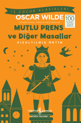 Mutlu Prens ve Diğer Masallar ;Kısaltılmış Metin