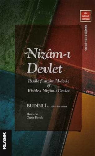 Nizâm-ı Devlet;Risale fi Nizami'd-Devle İle Risale-i Nizam-ı Devlet - Budinli (Ö. 1691'den Sonra)