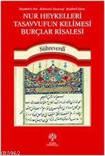 Nur Heykelleri Tasavvufun Kelimesi Burçlar Risalesi