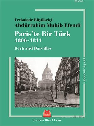 Paris'te Bir Türk; 1806 - 1811