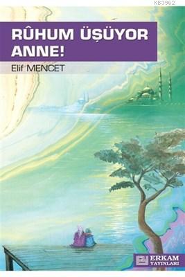 Ruhum Üşüyor Anne