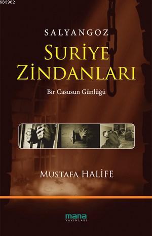 Salyangoz: Suriye Zindanları; Bir Casusun Günlüğü