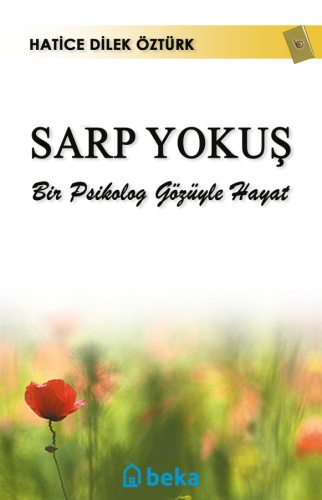 Sarp Yokuş -  Bir Psikolog Gözüyle Hayat