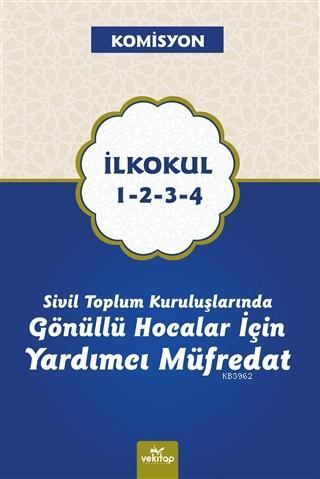 Sivil Toplum Kuruluşlarında Gönüllü Hocalar İçin Yardımcı Müfredat; İlkokul 1-2-3-4