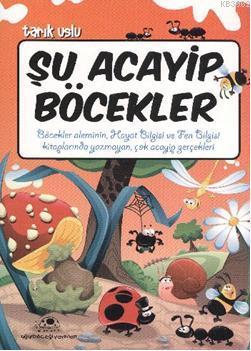 Şu Acayip Böcekler; Acayip Şeyler Dizisi 6