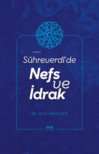 Sühreverdî'de Nefs Ve İdrak