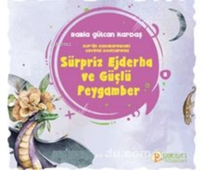 Sürpriz Ejderha ve Güçlü Peygamber