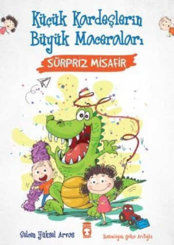 Sürpriz Misafir - Küçük Kardeşlerin Büyük Maceraları