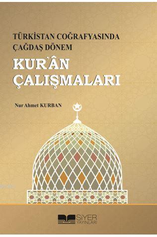 Türkistan Coğrafyasında Çağdaş Dönem Kuran Çalışmaları