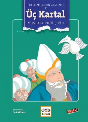 Üç Kartal - Çocukları Uçuran Masalları 6