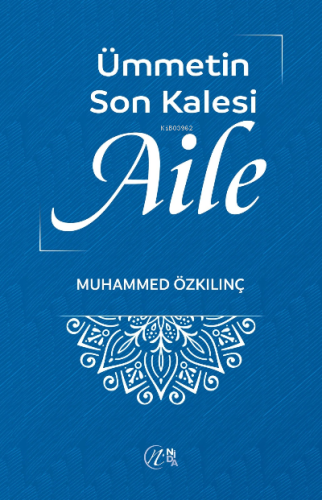 Ümmetin Son Kalesi Aile