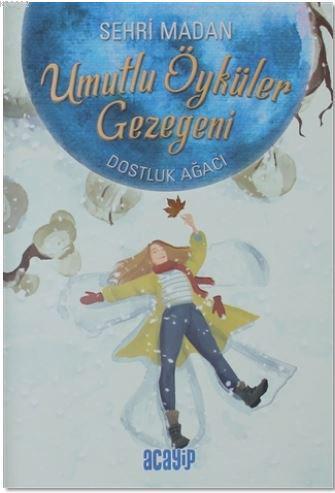 Umutlu Öyküler Gezegeni 2 - Dostluk Ağacı