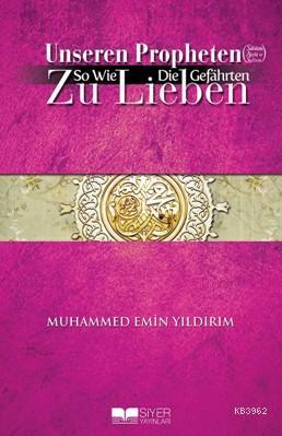 Unseren Propheten So Wie Die Gefahrten Zu Lieben