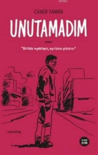 Unutamadım