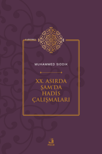 XX. Asırda Şam'da Hadis Çalışmaları